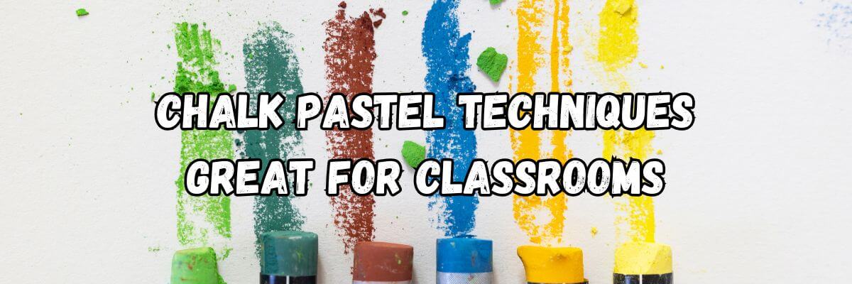 Chalk pastel projects for the classroom